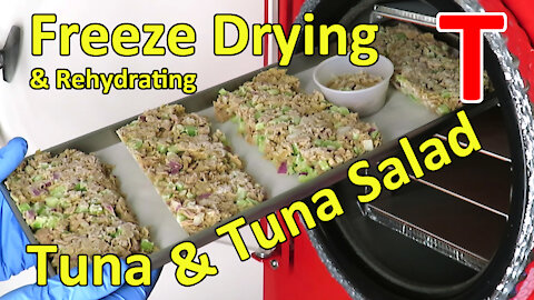 Freeze Drying and Rehydrating Tuna and Tuna Salad