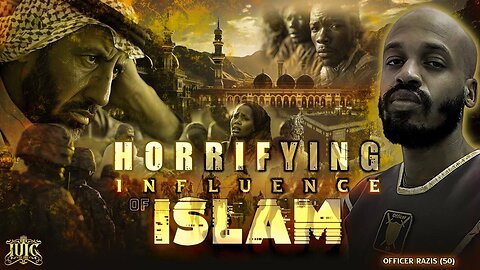 THE HORRIFYING INFLUENCE OF ISLAM