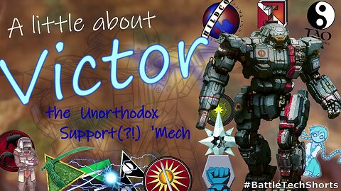 A little about BATTLETECH - Victor, the Unorthodox Support(?!) 'Mech