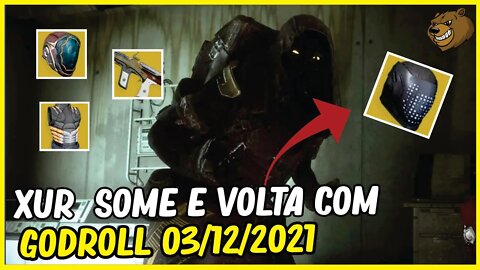 DESTINY 2 │ XUR SOME E VOLTA COM GODROLL 03/12/2021