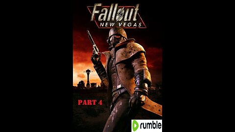 Fallout: New Vegas Playthrough- Part 4