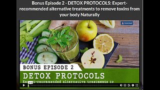 CANCER SECRETS: BONUS EPISODE 2- DETOX PROTOCOLS: Expert-recommended alternative treatments to remove toxins from your body Naturally