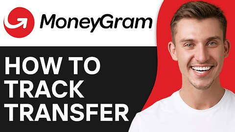 How To Track A MoneyGram Transfer