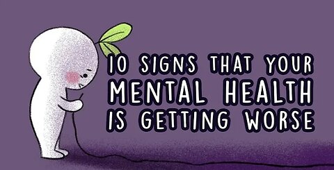 10 Signs Your Mental Health is Deteriorating