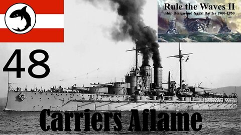 Rule the Waves 2 | Austria-Hungary | Episode 48 - Carriers Aflame