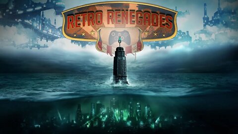 Retro Renegades - Episode: Two In The Water, One In The Air (AKA: The Bioshocker!)