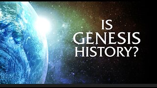 Is Genesis History?