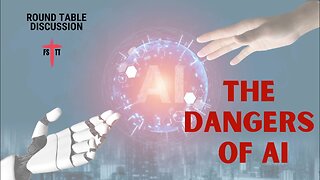 The Dangers of AI - Round Table - Ep. 131