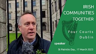 Speaker - Irish Communities Together - Dublin, St Patrick Day 17 March 2023