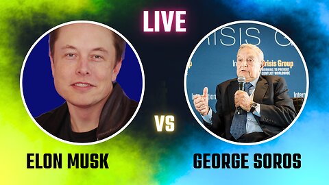 Elon Musk v. George Soros