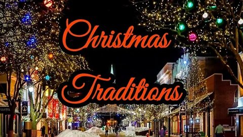 Christmas Traditions! What is your favorite?