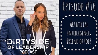 Artificial Intelligence: Friend or Foe | Episode 16