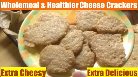 Wholemeal & Healthier Extra Cheesy Delicious Cheese Crackers. Homemade. Only 3 Main Easy Ingredients