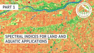 NASA ARSET: Spectral Indices for Land and Aquatic Applications, Part 1/3