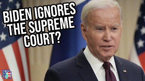 President Biden Ignores The Supreme Court?