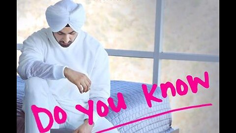 Diljit Dosanjh - Do You Know