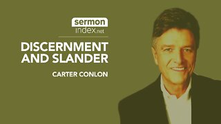 (Audio Sermon Clip) Discernment and Slander by Carter Conlon