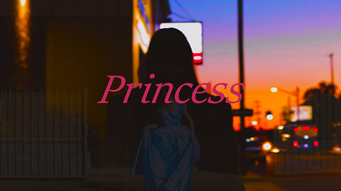 Princess: Dramatic Feature Film
