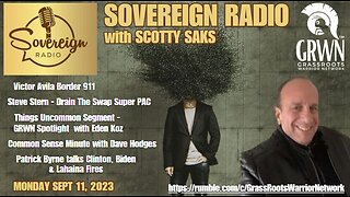 Sovereign Radio with Scotty Saks: Sept 11, 2023