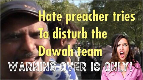 Hate Preacher trying to disturb the Dawah Team.