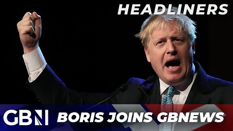 'Boris Johnson to join GB News as presenter and commentator' | The Telegraph