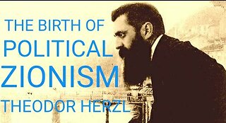 Theodor Herzl: The Birth of Political Zionism - Ep. 1: The Challenge of Establishing a Jewish State