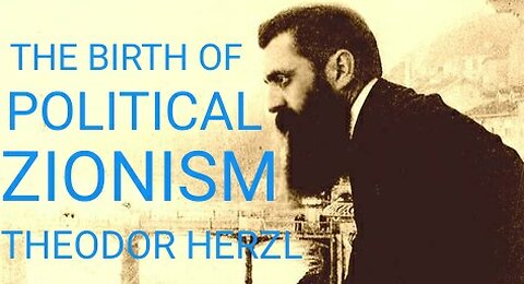 Theodor Herzl: The Birth of Political Zionism - Ep. 1: The Challenge of Establishing a Jewish State