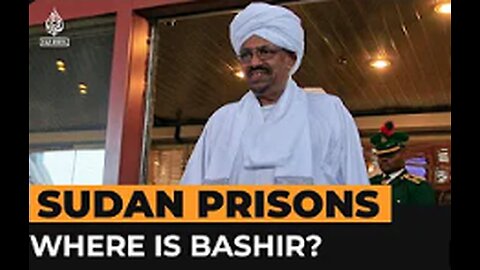 Sudan prison escape fuels questions about whereabouts of Bashir | Al Jazeera Newsfeed
