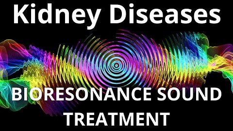 Kidney Diseases _ Sound therapy session _ Sounds of nature