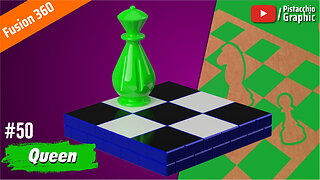 #50 Queen Chess | Fusion 360 | Pistacchio Graphic