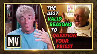 Question Your Priest — The Michael Voris Show