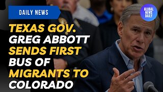 Texas Gov. Greg Abbott Sends First Bus of Migrants to Colorado