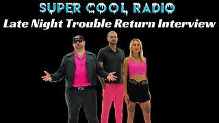 Late Night Trouble Return Interview