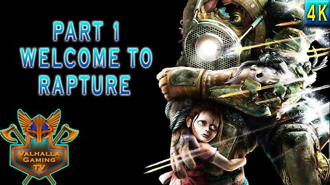 Bioshock Remastered Playthrough Part 1 - Welcome To Rapture | No Commentary