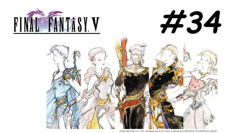 [Blind] Let's Play Final Fantasy 5 Pixel Remaster - Part 34