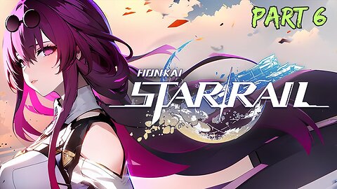 🔴Honkai Star Rail Gameplay Walkthrough Part #6 Come Chill With Me If You Like RGP GAME