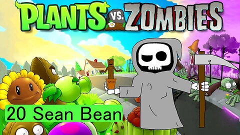 Sean - Plants vs Zombies E20