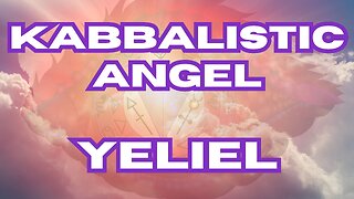 Yeliel 2nd Kabbalistic Angel