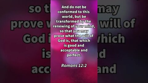 DON’T CONFORM TO THE WAYS OF UNBELIEVERS! | MEMORIZE HIS VERSES TODAY | Romans 12:2 With Commentary!