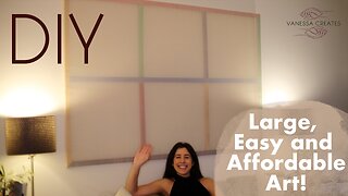 DIY Large, Easy, and Affordable Art! Budget-Friendly Home Decor