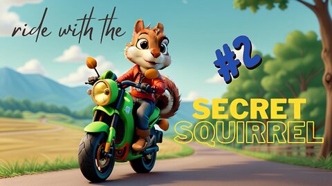 Ride with the Secret Squirrel #2