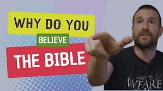 Why Do You Believe The Bible? - Pastor Steven Anderson Clip