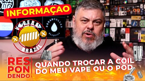 Quando troca a Coil do seu Vape ou Pod?