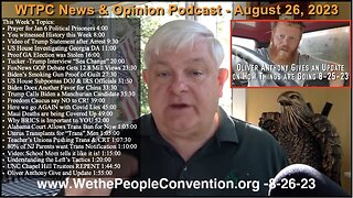 We the People Convention News & Opinion 8-26-23