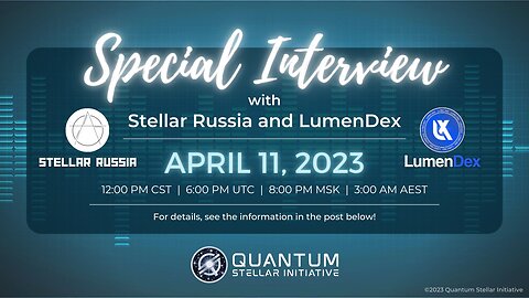 4/11/2023 Quantum Stellar Initiative (QSI) Interviews LumenDex + Introducing Project Aurora