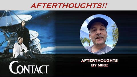 CONTACT (1997) -- Afterthoughts by Mike