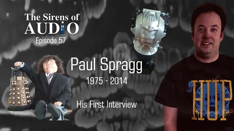 PAUL SPRAGG - His First Interview // Doctor Who : The Sirens of Audio Episode 57