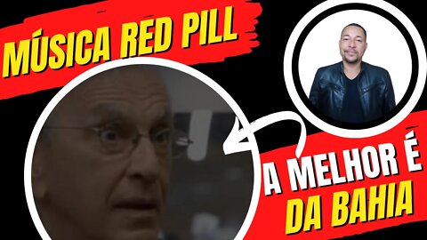 A MELHOR MÚSICA RED PILL É ANTIGA E É DA BAHIA - Bruno Mars uma Pinóia