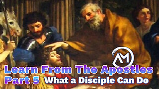 Learn from the Apostles, Part 5