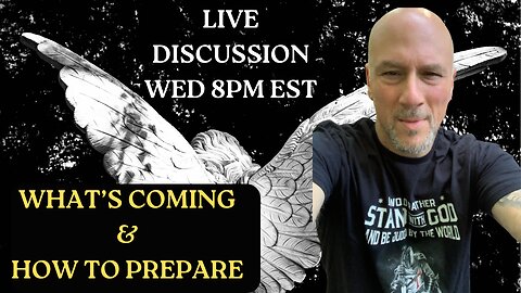LIVE DISCUSSION + Q&A -- Armageddon - What's Coming & How to Prepare